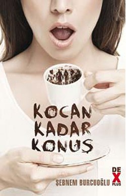 Kocan Kadar Konuş