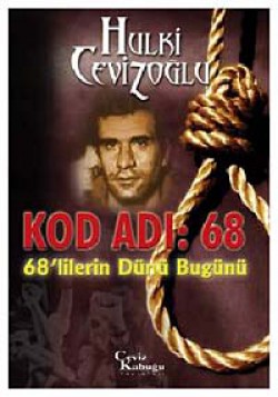 Kod Adı: 68  68'lilerin Dünü Bugünü