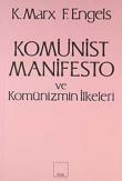 Komünist Manifesto ve Komünizmin İlkeleri