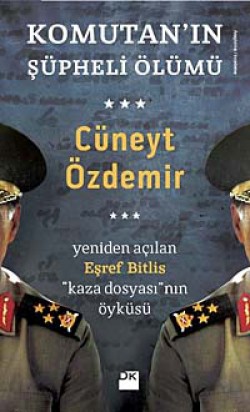 Komutan'ın Şüpheli Ölümü  Yeniden Açılan Eşref Bit