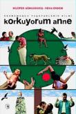 Korkuyorum Anne  İnsan Nedir ki...