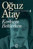 Korkuyu Beklerken / Bütün Eserleri 4