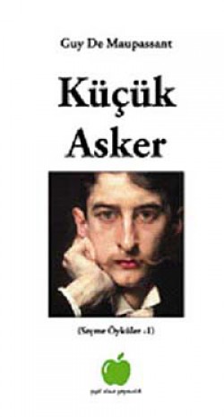 Küçük Asker (Seçme Öyküler -1)