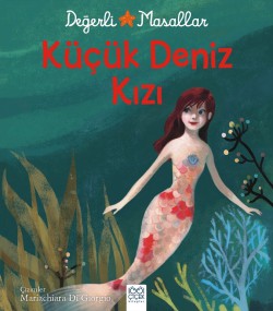 Küçük Deniz Kızı - Değerli Masallar