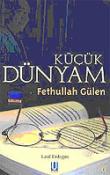 Küçük Dünyam Fethullah Gülen