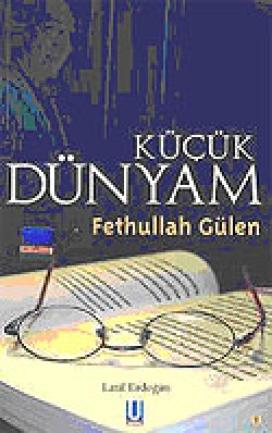 Küçük Dünyam Fethullah Gülen