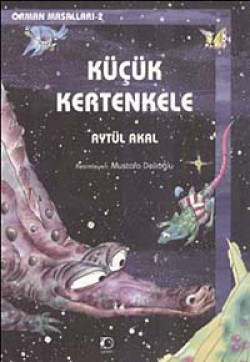 Küçük Kertenkele  / Orman Masalları 2