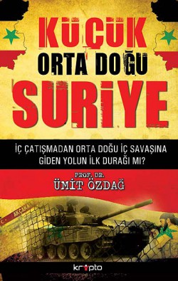 Küçük Orta Doğu Suriye  İç Çatışmadan Orta Doğu İç