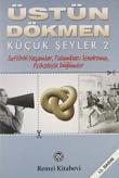 Küçük Şeyler 2 / Suflörlü Yaşamlar, Tulumbacı Sendromu, Psikolojik Düğümler