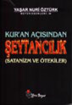 Kur'an Açısından Şeytancılık (Satanizm ve Ötekiler