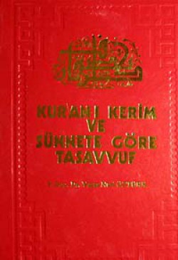 Kur'an-ı Kerim ve Sünnete Göre Tasavvuf