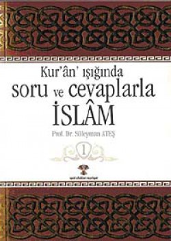 Kuran Işığında Soru ve Cevaplarla İslam -1