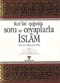 Kuran Işığında Soru ve Cevaplarla İslam -3