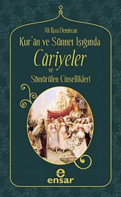 Kur'an ve Sünnet Işığında Cariyeler ve Sömürülen C