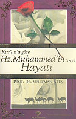 Kur'an'a Göre Hz. Muhammed'in Hayatı