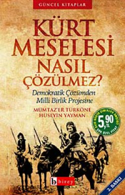 Kürt Meselesi Nasıl Çözülmez?  Demokratik Çözümden