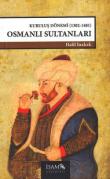 Kuruluş Dönemi Osmanlı Sultanları (1302-1481)