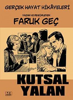 Kutsal Yalan  Gerçek Hayat Hikayeleri