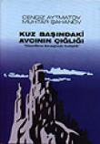 Kuz Başındaki Avcının Çığlığı / Yüzyılların Başında Sırdaşlık