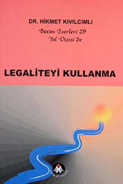 Legaliteyi Kullanma / Yol Dizisi