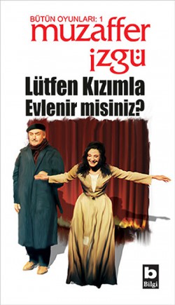 Lütfen Kızımla Evlenir Misiniz?