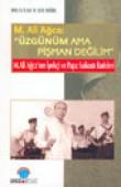 M. Ali Ağca: "Üzgünüm Ama Pişman Değilim" M.Ali Ağca'nın İpekçi ve Papa Suikastı İfadeleri