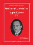 Mahmut Esat Bozkurt Toplu Eserler - IV