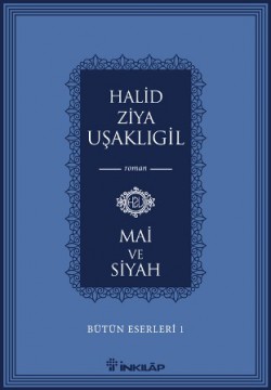 Mai ve Siyah / Bütün Eserleri 1