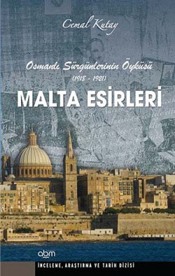 Malta Esirleri  Osmanlı Sürgünlerinin Öyküsü (1918