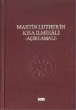 Martin Luther'in Kısa İlmihali - Açıklamalı