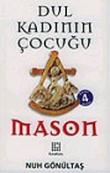 Mason / Dul Kadının Çocuğu