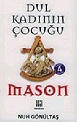 Mason / Dul Kadının Çocuğu