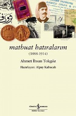 Matbuat Hatıralarım (1888-1914)