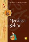 Mecalis-i Seb'a / Bütün Eserlerinden Seçmeler