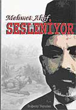 Mehmet Akif Sesleniyor