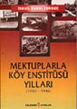 Mektuplarla Köy Enstitüleri Yılları1936-1946