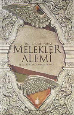 Melekler Alemi / İlahi Dinlerde Melek İnancı