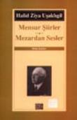 Mensur Şiirler - Mezardan Sesler