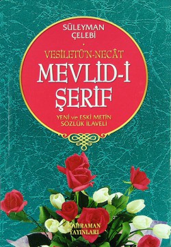 Mevlid-i Şerif/Vesiletü'n-Necat/Yeni ve Eski Metin