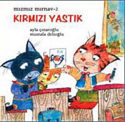 Mızmız Mırnav -2 / Kırmızı Yastık