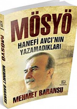 Mösyö  Hanefi Avcı'nın Yazamadıkları