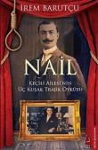 Nail  Keçili Ailesi'nin Üç Kuşak Trajik Öyküsü