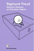 Narsizm Üzerine ve Schreber Vakası