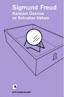 Narsizm Üzerine ve Schreber Vakası