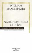 Nasıl Hoşunuza Giderse (Karton Kapak)