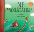 Ne Anlatalım?