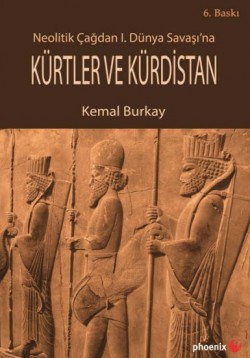 Neolitik Çağdan I. Dünya Savaşı'na Kürtler ve Kürd