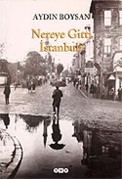 Nereye Gitti İstanbul?