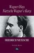 Nietzsche Wagner'e Karşı / Wagner Olayı