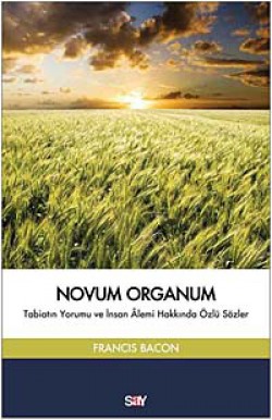 Novum Organum  Tabiatın Yorumu ve İnsan Alemi Hakk